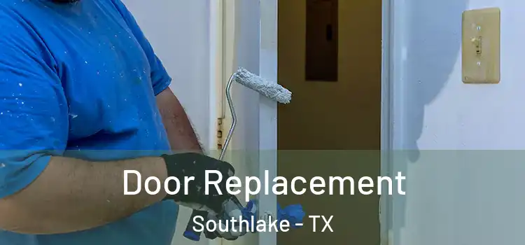 Door Replacement Southlake - TX