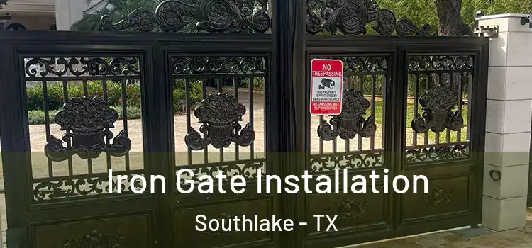 Iron Gate Installation Southlake - TX