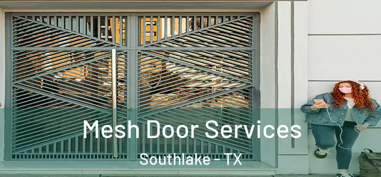Mesh Door Services Southlake - TX