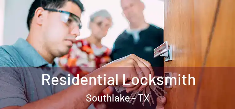 Residential Locksmith Southlake - TX